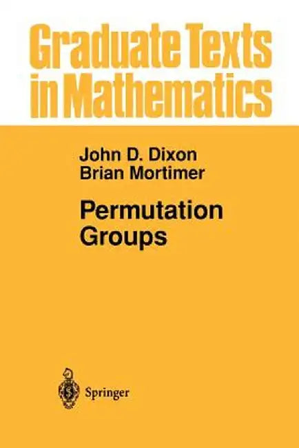 Permutation Groups by John D. Dixon
