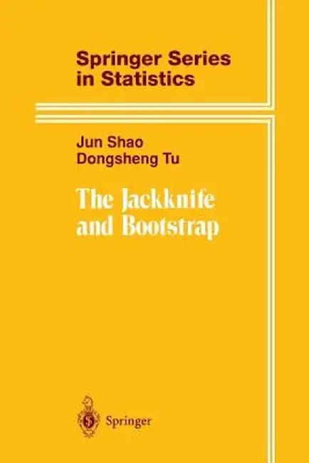 The Jackknife and Bootstrap by Jun Shao