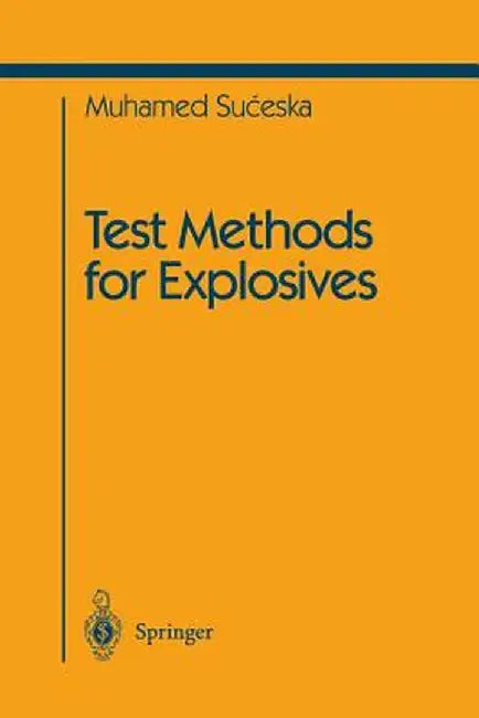 Test Methods for Explosives by Muhamed Suceska
