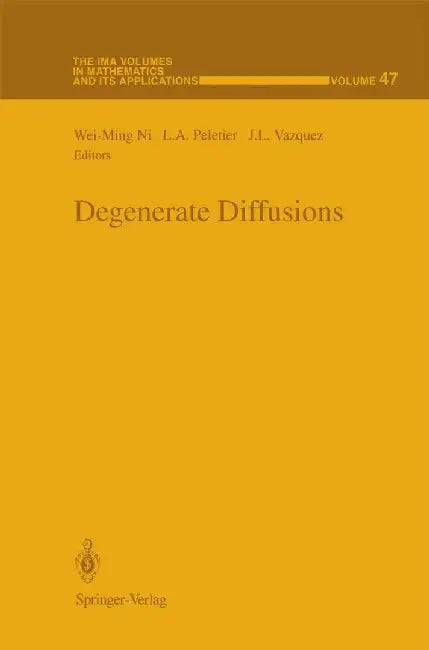 Degenerate Diffusions by Wei-Ming Ni
