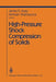 High-Pressure Shock Compression of Solids by J. R. Asay