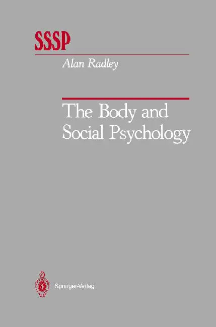 The Body and Social Psychology by Alan Radley