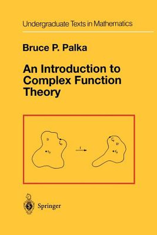 An Introduction to Complex Function Theory by Bruce P. Palka