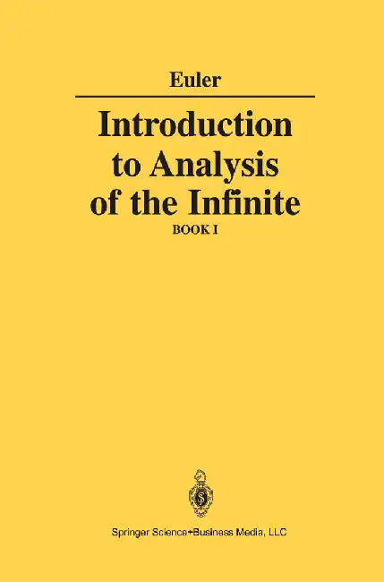 Introduction to Analysis of the Infinite: Book I by Leonhard Euler