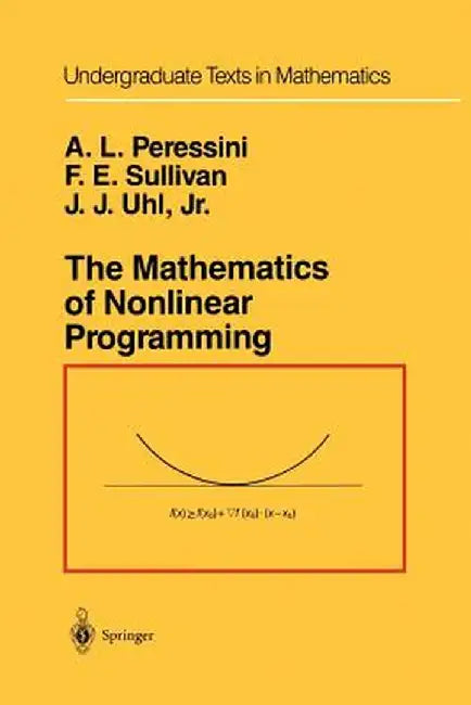 The Mathematics of Nonlinear Programming by Anthony L. Peressini