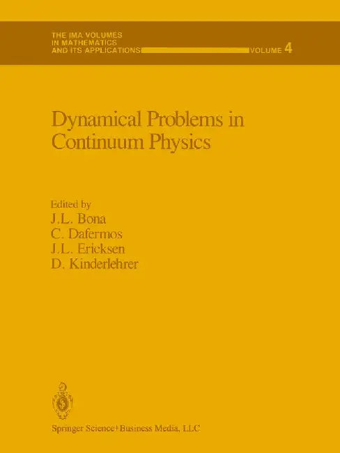 Dynamical Problems in Continuum Physics by J. L. Bona