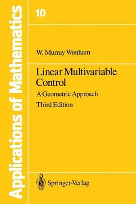 Linear Multivariable Control: A Geometric Approach by W. M. Wonham