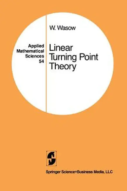 Linear Turning Point Theory by Wolfgang Wasow