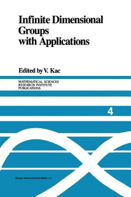 Infinite Dimensional Groups with Applications by Victor Kac