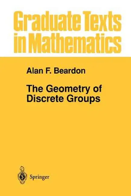 The Geometry of Discrete Groups by Alan F. Beardon