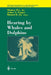 Hearing by Whales and Dolphins by Whitlow W. L. Au