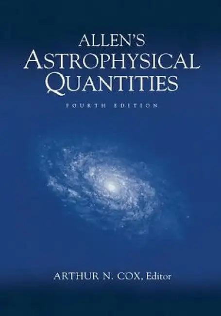 Allen's Astrophysical Quantities by Arthur N. Cox