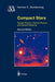 Compact Stars: Nuclear Physics, Particle Physics, and General Relativity by Norman K. Glendenning
