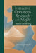 Interactive Operations Research with Maple: Methods and Models by Mahmut Parlar