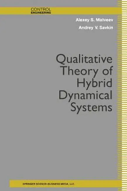 Qualitative Theory of Hybrid Dynamical Systems by Alexey S. Matveev