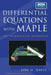 Differential Equations with Maple: An Interactive Approach by Jon Davis