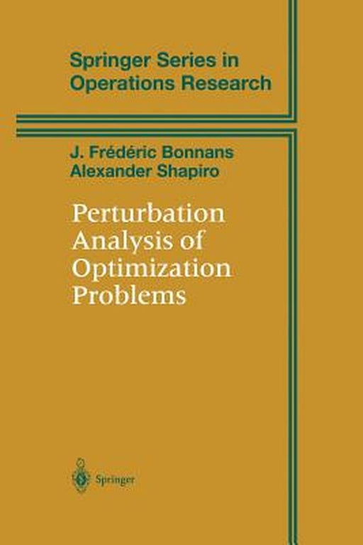 Perturbation Analysis of Optimization Problems by J. Frederic Bonnans
