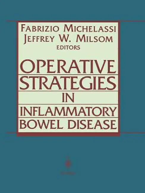 Operative Strategies in Inflammatory Bowel Disease by Fabrizio Michelassi