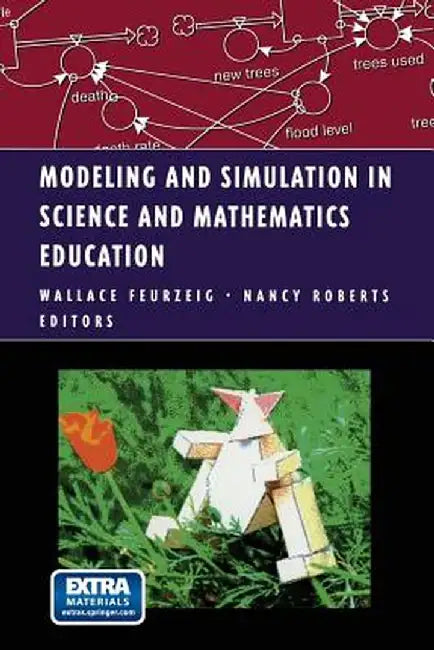 Modeling and Simulation in Science and Mathematics Education by Wallace Feurzeig