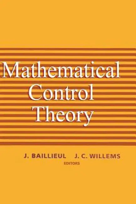 Mathematical Control Theory by John B. Baillieul