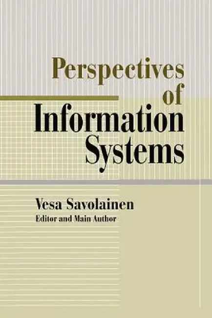 Perspectives of Information Systems by Vesa Savolainen