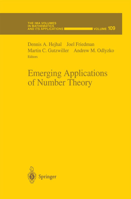 Emerging Applications of Number Theory by Dennis A. Hejhal