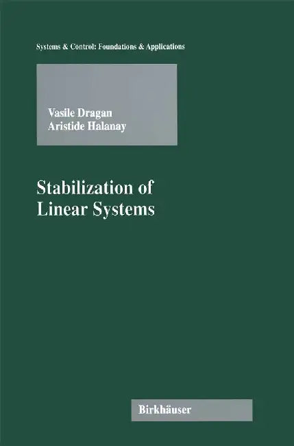 Stabilization of Linear Systems by Vasile Dragan