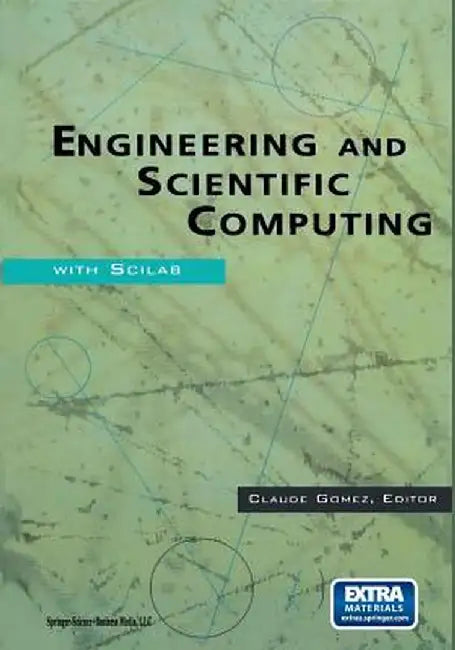 Engineering and Scientific Computing with Scilab by Claude Gomez