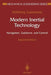Modern Inertial Technology: Navigation, Guidance, and Control by Anthony Lawrence