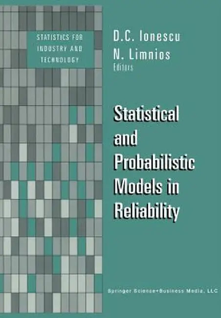 Statistical and Probabilistic Models in Reliability by Nikolaos Limnios