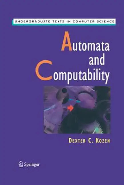 Automata and Computability by Dexter C. Kozen