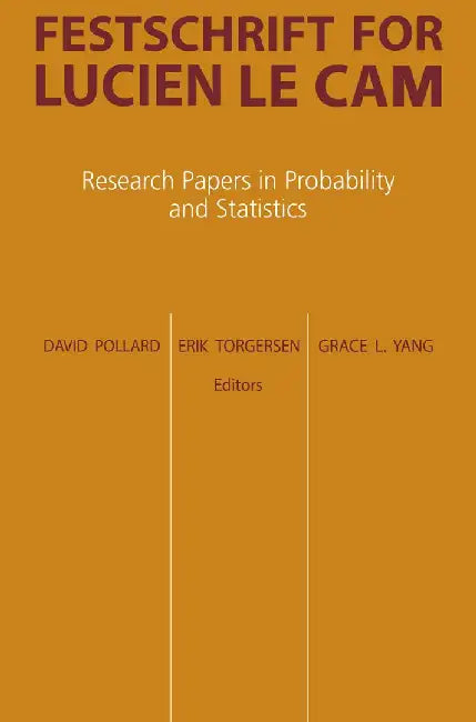 Festschrift for Lucien Le CAM: Research Papers in Probability and Statistics by David Pollard