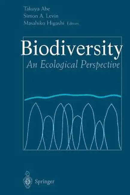 Biodiversity: An Ecological Perspective by Takuya Abe