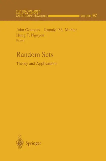 Random Sets: Theory and Applications by John Goutsias