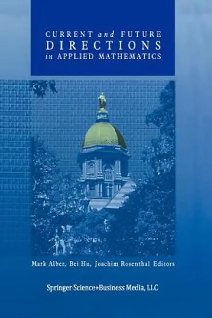 Current and Future Directions in Applied Mathematics by Mark Alber