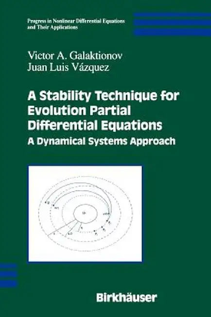 A Stability Technique for Evolution Partial Differential Equations: A Dynamical Systems Approach by Victor A. Galaktionov