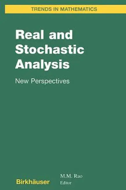 Real and Stochastic Analysis: New Perspectives by M. M. Rao