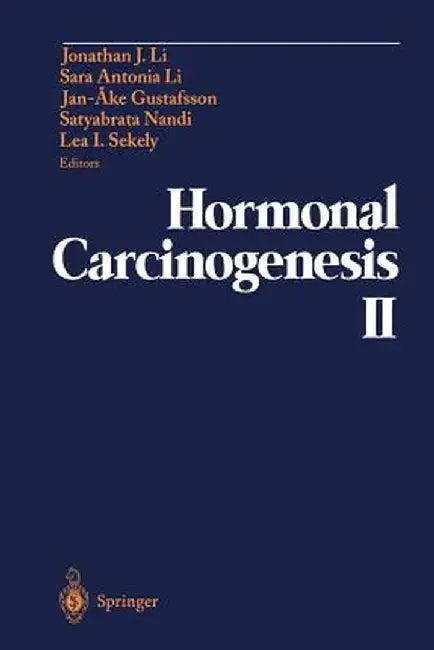 Hormonal Carcinogenesis II: Proceedings of the Second International Symposium by Jonathan J. Li
