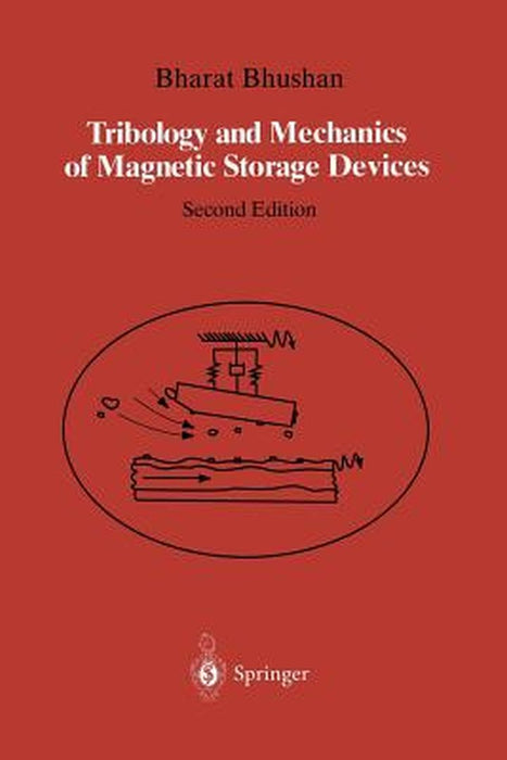 Tribology and Mechanics of Magnetic Storage Devices by Bharat Bhushan