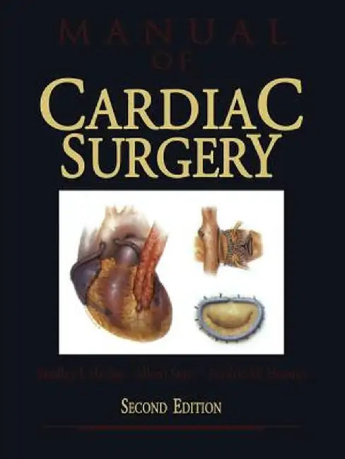 Manual of Cardiac Surgery by Bradley J. Harlan