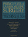 Principles of Laparoscopic Surgery: Basic and Advanced Techniques by Maurice E. Arregui