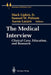 The Medical Interview: Clinical Care, Education, and Research by J. G. Carroll