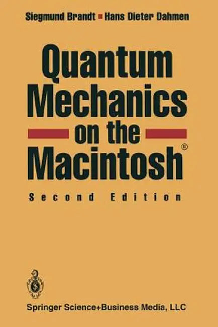 Quantum Mechanics on the Macintosh(r) by Siegmund Brandt