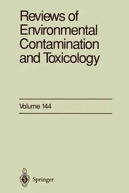 Reviews of Environmental Contamination and Toxicology: Continuation of Residue Reviews by George W. Ware