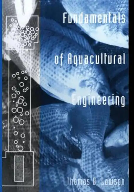 Fundamentals of Aquacultural Engineering by Thomas B. Lawson