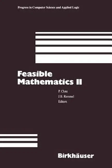 Feasible Mathematics II by Peter Clote