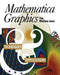 Mathematica Graphics: Techniques & Applications by Tom Wickham-Jones