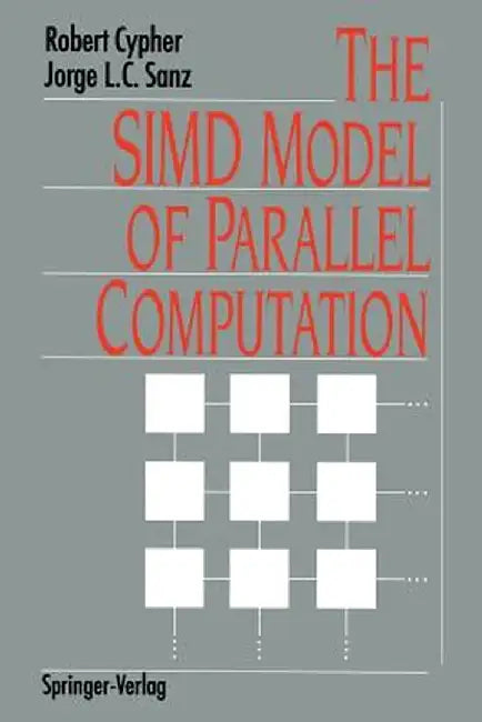 The Simd Model of Parallel Computation by Robert Cypher