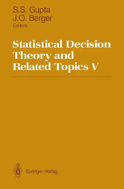Statistical Decision Theory and Related Topics V by Shanti S. Gupta
