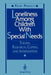 Loneliness Among Children with Special Needs: Theory, Research, Coping, and Intervention by Malka Margalit